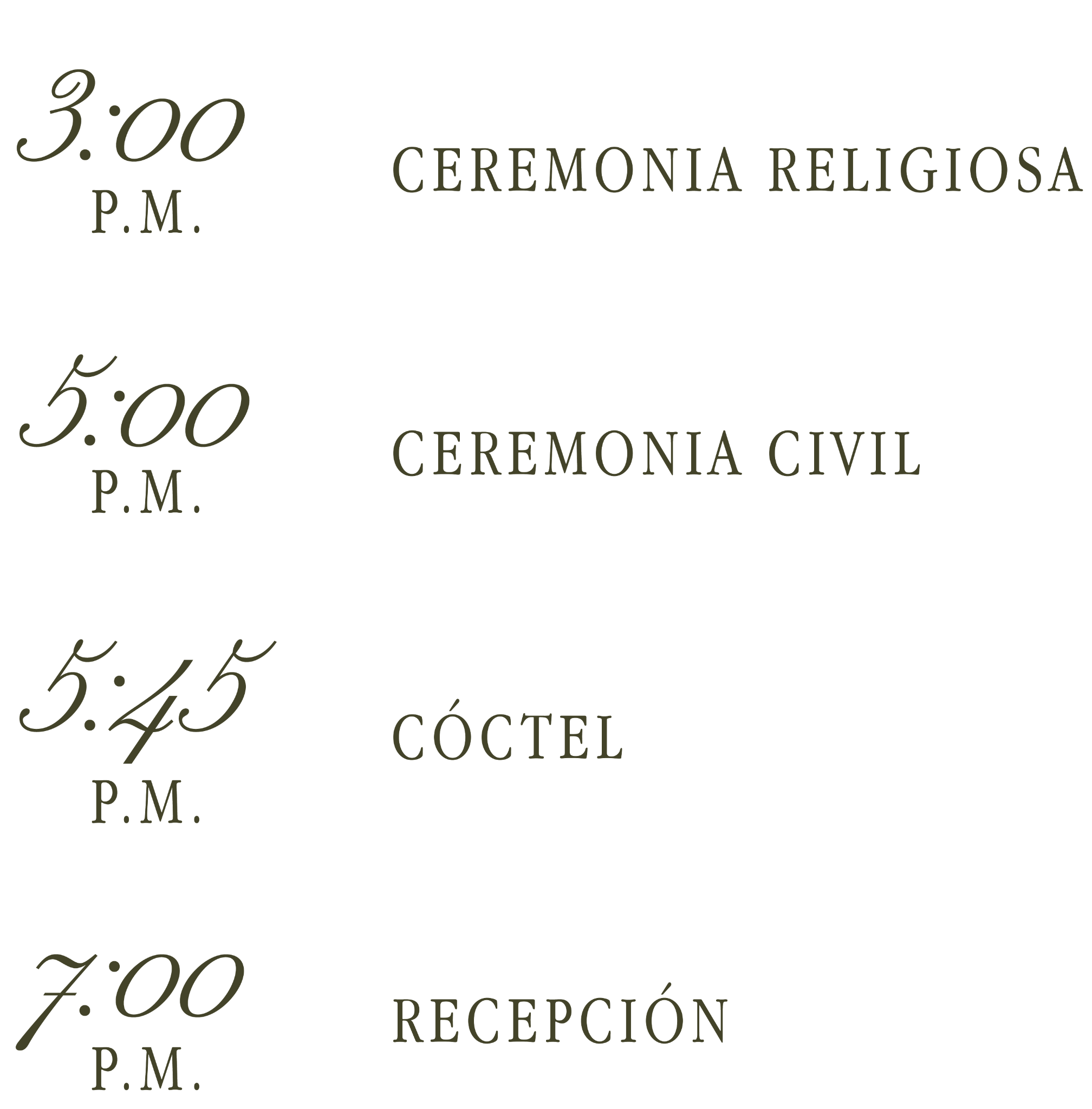 Itinerario: 3:00 P.M. ceremonia religiosa, 5:00 P.M. ceremonia civil, 5:45 P.M. cóctel y 7:00 P.M. recepción.